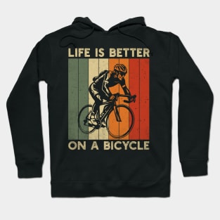 Life is better on a bicycle; bike; biking; cyclist; cycling; cyclist gift; bicycle lover; biker; gift for him; gift for husband; gift for dad; cyclist dad; gift; cycling lover; Hoodie